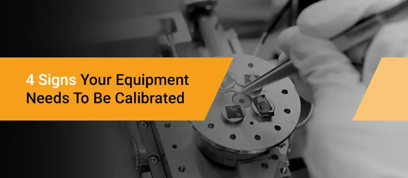 Signs Your Equipment Needs Immediate Inspection or Calibration​
